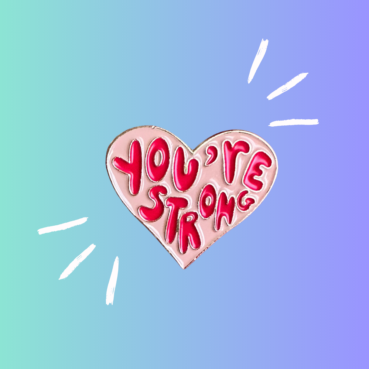 You Are Strong - Enamel Pin